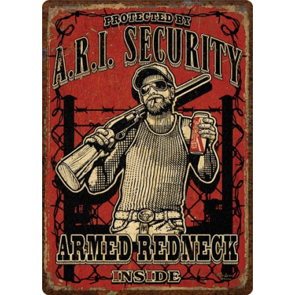 RIVERS EDGE EMBOSSED SIGN 12"X17" "ARMED REDNECK INSIDE"